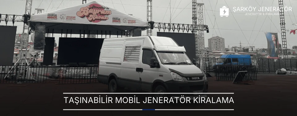 Taşınabilir Mobil Jeneratör Kiralama